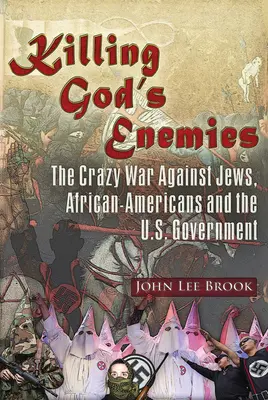 Zabíjanie Božích nepriateľov:: Knižka: Šialená vojna proti Židom, Afroameričanom a vláde USA - Killing God's Enemies:: The Crazy War Against Jews, African-Americans and the U.S. Government