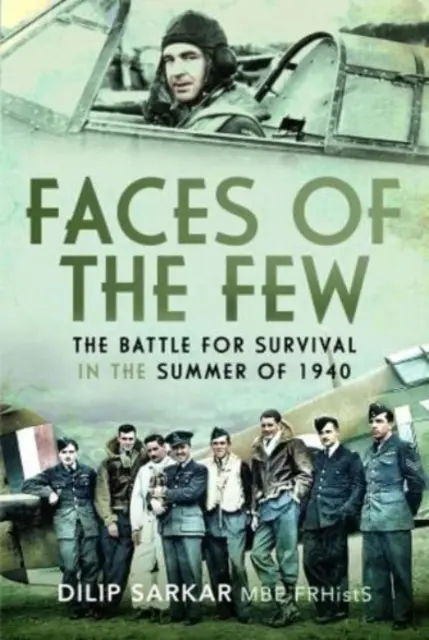 Tváre nemnohých: Bitka o prežitie v lete 1940 - Faces of the Few: The Battle for Survival in the Summer of 1940