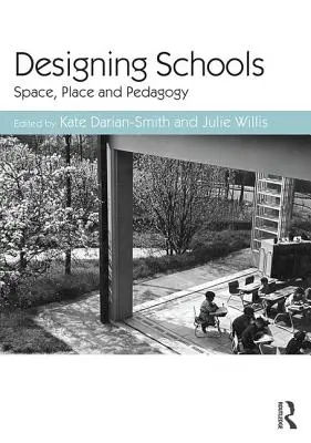 Projektovanie škôl: Priestor, miesto a pedagogika - Designing Schools: Space, Place and Pedagogy