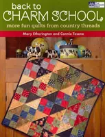 Späť do školy šarmantných - ďalšie zábavné deky od Country Threads - Back to Charm School - More Fun Quilts from Country Threads