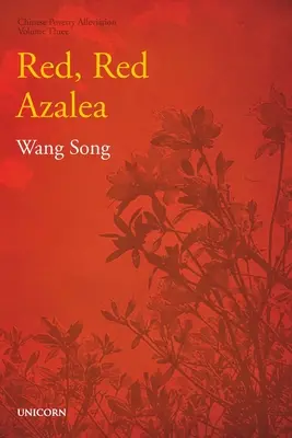 Červená, červená azalka: Séria o zmierňovaní chudoby, tretí zväzok - The Red, Red Azalea: Poverty Alleviation Series Volume Three
