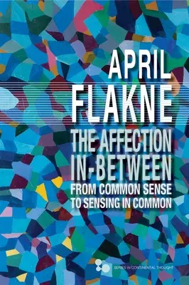 Náklonnosť medzi nimi: Od zdravého rozumu po spoločné cítenie - The Affection in Between: From Common Sense to Sensing in Common