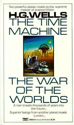 Stroj času a Vojna svetov: dva romány v jednom zväzku - The Time Machine and the War of the Worlds: Two Novels in One Volume