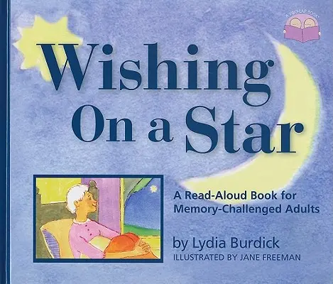 Želanie hviezdy - hlasné čítanie pre dospelých s problémami s pamäťou - Wishing on a Star - A Read-Aloud Book for Memory-Challenged Adults