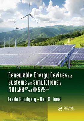 Zariadenia a systémy na využívanie obnoviteľných zdrojov energie so simuláciami v Matlabe(r) a Ansys(r) - Renewable Energy Devices and Systems with Simulations in Matlab(r) and Ansys(r)