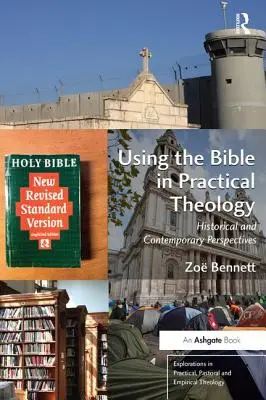 Používanie Biblie v praktickej teológii: historické a súčasné perspektívy - Using the Bible in Practical Theology: Historical and Contemporary Perspectives