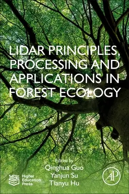Princípy, spracovanie a aplikácie lidaru v ekológii lesa - Lidar Principles, Processing and Applications in Forest Ecology