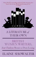 Vlastná literatúra - Britské spisovateľky od Bronteovej po Lessingovú - Literature Of Their Own - British Women Novelists from Bronte to Lessing
