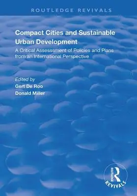 Kompaktné mestá a udržateľný rozvoj miest: Kritické hodnotenie politík a plánov z medzinárodnej perspektívy - Compact Cities and Sustainable Urban Development: A Critical Assessment of Policies and Plans from an International Perspective