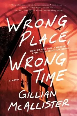 Zlé miesto, zlý čas - román - Wrong Place Wrong Time - A Novel