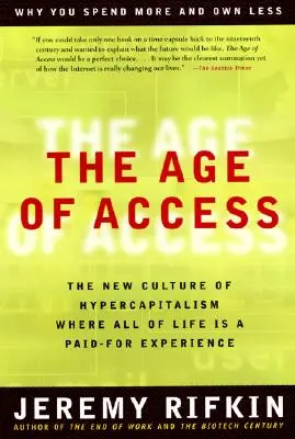 Vek prístupu: Nová kultúra hyperkapitalizmu - The Age of Access: The New Culture of Hypercapitalism