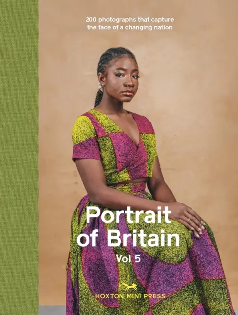 Portrét Británie 5. zväzok - 200 fotografií, ktoré zachytávajú tvár meniaceho sa národa - Portrait Of Britain Volume 5 - 200 photographs that capture the face of a changing nation