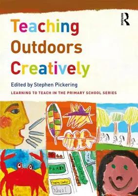 Tvorivé vyučovanie vonku - Teaching Outdoors Creatively