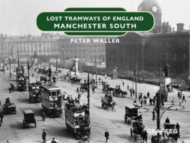 Stratené električky Anglicka: Manchester South - Lost Tramways of England: Manchester South