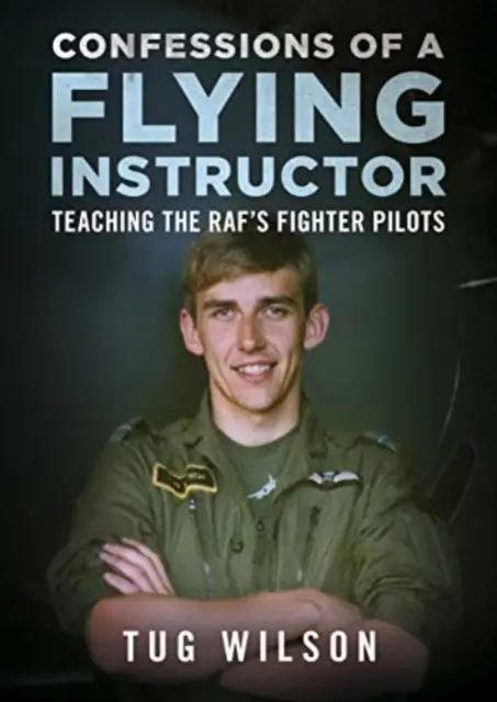 Spoveď inštruktora lietania - výučba pilotov stíhačiek RAF - Confessions of a Flying Instructor - Teaching the RAF's Fighter Pilots
