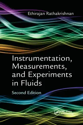 Prístroje, merania a experimenty v kvapalinách, druhé vydanie - Instrumentation, Measurements, and Experiments in Fluids, Second Edition