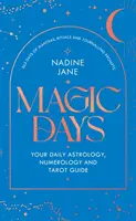 Magické dni - dokonalý sprievodca rokom 2023 pre fanúšikov ASTROLÓGIE, TAROTU A NUMEROLÓGIE - Magic Days - THE PERFECT 2023 GUIDE FOR ASTROLOGY, TAROT AND NUMEROLOGY FANS