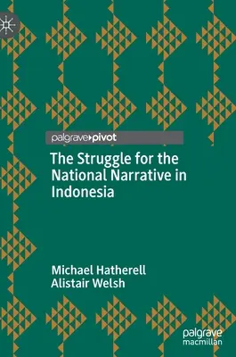 Boj o národný príbeh v Indonézii - The Struggle for the National Narrative in Indonesia