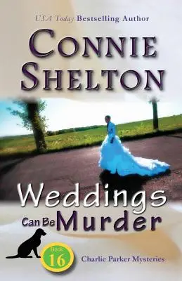 Svadby môžu byť vraždou: Záhady Charlieho Parkera, kniha 16 - Weddings Can Be Murder: Charlie Parker Mysteries, Book 16