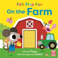 Zábava s plstenými chlopňami: Na farme - dosková kniha s plstenými chlopňami - Felt Flap Fun: On the Farm - Board book with felt flaps