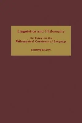 Lingvistika a filozofia: Eseje o filozofických konštantách jazyka - Linguistics and Philosophy: An Essay on the Philosophical Constants of Language