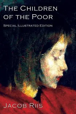 Deti chudobných: klasika v oblasti starostlivosti o deti - The Children of the Poor: A Child Welfare Classic