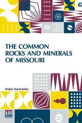 Bežné horniny a minerály Missouri - The Common Rocks And Minerals Of Missouri