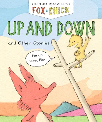 Fox & Chick: Nahor a nadol: a iné príbehy - Fox & Chick: Up and Down: And Other Stories
