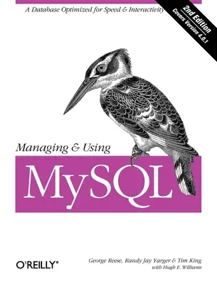 Správa a používanie MySQL: Vydávanie a používanie MySQL: Open Source SQL databázy na správu informácií a webových stránok - Managing & Using MySQL: Open Source SQL Databases for Managing Information & Web Sites