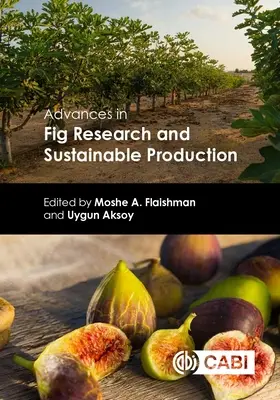 Pokroky vo výskume a udržateľnej produkcii figy - Advances in Fig Research and Sustainable Production