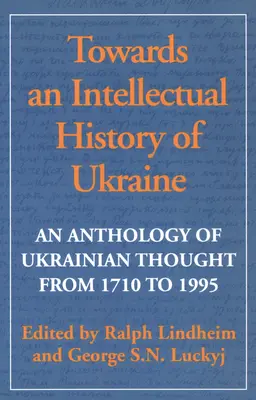 K intelektuálnej histórii Ukrajiny - Towards Intellectual Hist of Ukraine
