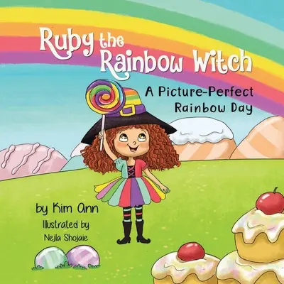Dúhová čarodejnica Ruby: Dúhový deň ako z obrázku - Ruby the Rainbow Witch: A Picture-Perfect Rainbow Day