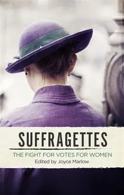 Sufražetky: Boj za hlasy pre ženy - Suffragettes: The Fight for Votes for Women