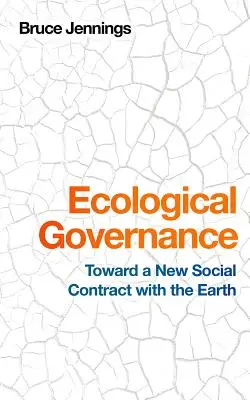 Ekologické riadenie: Na ceste k novej spoločenskej zmluve so Zemou - Ecological Governance: Toward a New Social Contract with the Earth