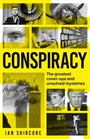 Konšpirácie - Najväčšie utajovania a nevyriešené záhady - Conspiracy - The greatest cover-ups and unsolved mysteries