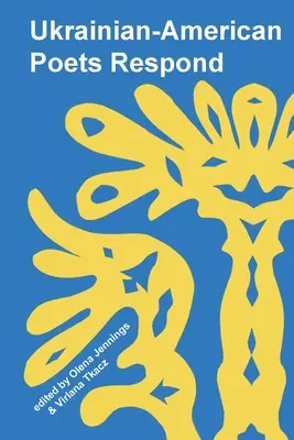 Ukrajinskí americkí básnici reagujú - Ukrainian American Poets Respond