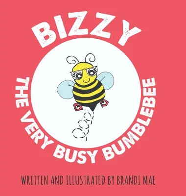 Bizzy, veľmi zaneprázdnený čmeliak - Bizzy the Very Busy Bumblebee