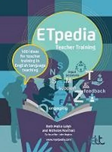 ETpedia Vzdelávanie učiteľov - 500 nápadov na vzdelávanie učiteľov vo vyučovaní anglického jazyka - ETpedia Teacher Training - 500 ideas for teacher training in English language teaching