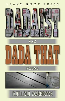Dadaisti a dada, že - Dadaist and Dada That