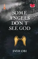 Niektorí anjeli nevidia Boha - Some Angels Don't See God