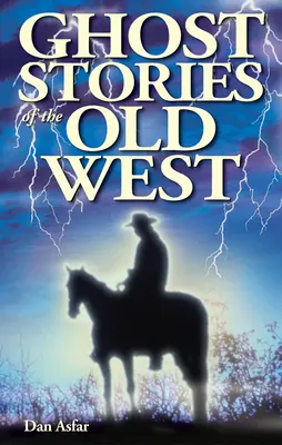 Duchárske príbehy zo starého Západu - Ghost Stories of the Old West