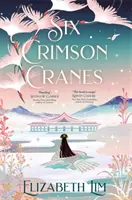 Šesť karmínových žeriavov - Six Crimson Cranes