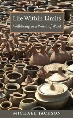 Život v medziach: Blahobyt vo svete nedostatku - Life Within Limits: Well-being in a World of Want