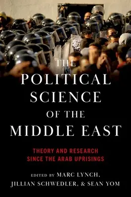 Politológia Blízkeho východu: Teória a výskum od arabských povstaní - The Political Science of the Middle East: Theory and Research Since the Arab Uprisings