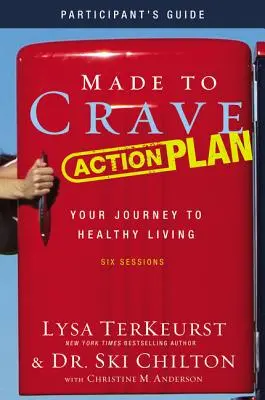 Akčný plán Made to Crave: Príručka pre účastníkov: Tvoja cesta k zdravému životu - Made to Crave Action Plan Participant's Guide: Your Journey to Healthy Living