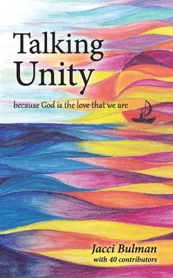 Rozprávanie o jednote: pretože Boh je láska, ktorou sme - Talking Unity: because God is the love that we are