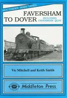 Faversham do Doveru - vrátane Faversham Quay - Faversham to Dover - Including Faversham Quay