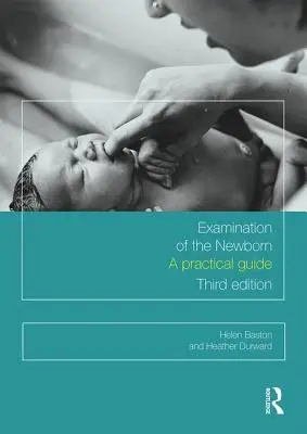 Vyšetrenie novorodenca: Praktická príručka - Examination of the Newborn: A Practical Guide