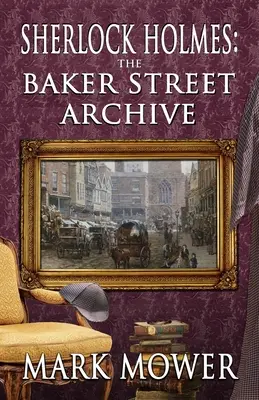 Sherlock Holmes - Archív Baker Street - Sherlock Holmes - The Baker Street Archive