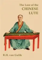 Lore of the Chinese Lute - The Lore of the Chinese Lute